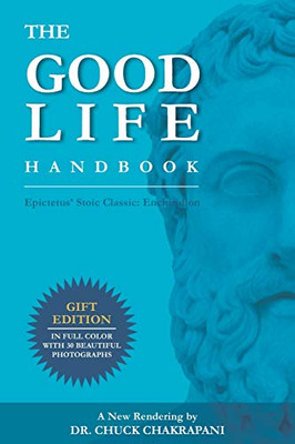 The Good Life Handbook: Epictetus’ Stoic Classic: Enchiridion