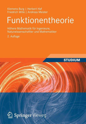 Funktionentheorie: Höhere Mathematik Für Ingenieure, Naturwissenschaftler Und Mathematiker