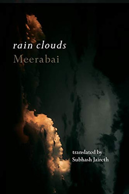 Rain Clouds: Love songs of Meerabai