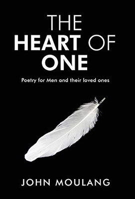 The Heart of One: Poetry for Men and their loved ones - Hardcover