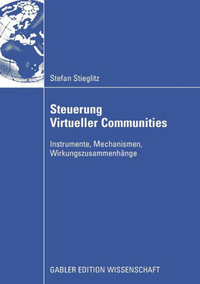 Steuerung Virtueller Communities: Instrumente, Mechanismen, Wirkungszusammenhänge