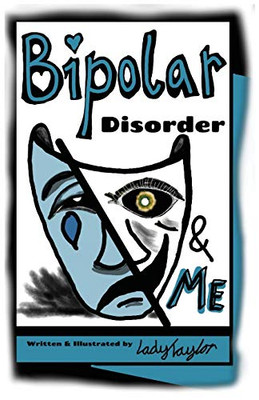 Bipolar Disorder & Me: Bipolar Disorder