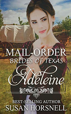 Adeleine (2) (Mail-Order Brides of Texas)