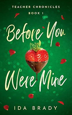 Before You Were Mine (Teacher Chronicles)