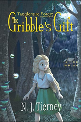 The Gribble's Gift: Tanglemire Forest No Ordinary World