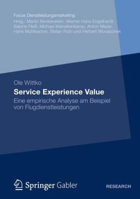 Service Experience Value: Eine Empirische Analyse Am Beispiel Von Flugdienstleistungen