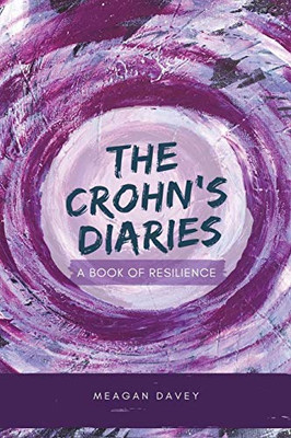 The Crohn's Diaries: A Book of Resilience