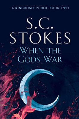 When The Gods War (A Kingdom Divided)