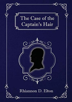 The Case of the Captain's Hair (The Wolflock Cases)