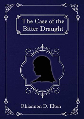 The Case of the Bitter Draught (The Wolflock Cases)