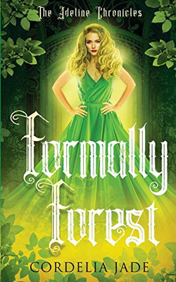 Formally Forest (The Adeline Chronicles)