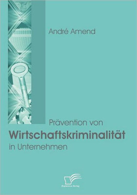 PrÃ¤vention von WirtschaftskriminalitÃ¤t in Unternehmen