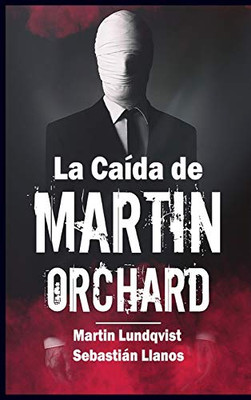 La Caída de Martin Orchard (Spanish Edition) - Hardcover