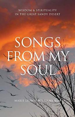 Songs from My Soul: Wisdom & Spirituality in the Great Sandy Desert
