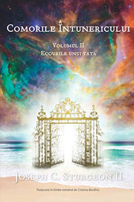 Comorile Intunericului: Volumul II: ECOURILE UNUI TATA (Romansch Edition)