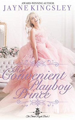 Her Convenient Playboy Prince (The Stenish Royals Book 2)