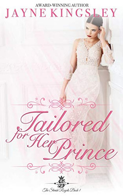 Tailored For Her Prince: The Stenish Royals Book 1
