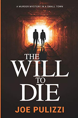The Will to Die: A Novel of Suspense (Murder in a Small Town), a Thriller (Will Pollitt)