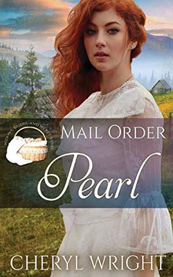 Mail Order Pearl (12) (Widows, Brides, and Secret Babies)