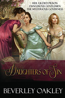 Daughters of Sin: Her Gilded Prison, Dangerous Gentlemen, The Mysterious Governess (Daughters of Sin series)