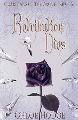 Retribution Dies (Guardians of the Grove)