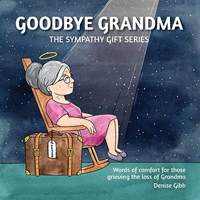 Goodbye Grandma: The Sympathy Gift Series (4)