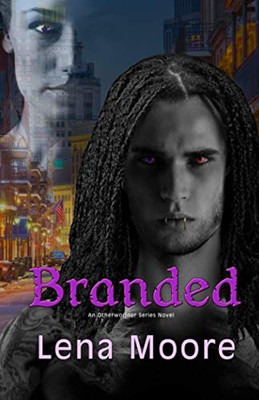 Branded (An Otherworlders Series Novel)