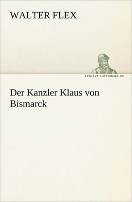 Der Kanzler Klaus Von Bismarck