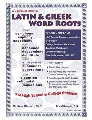A Course of Study in Latin & Greek Word Roots for High School and College Students