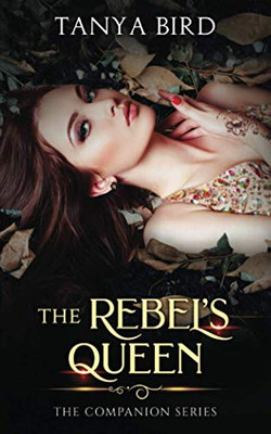 The Rebel's Queen (The Companion series)
