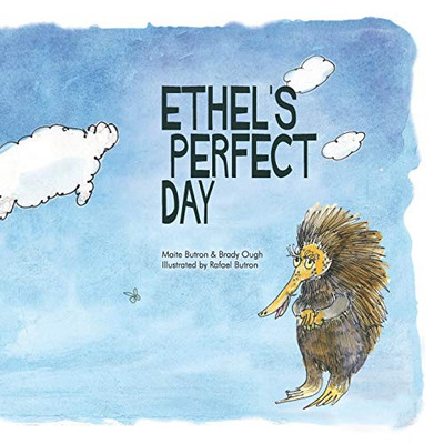 Ethel's Perfect Day (Ethel The Echidna)