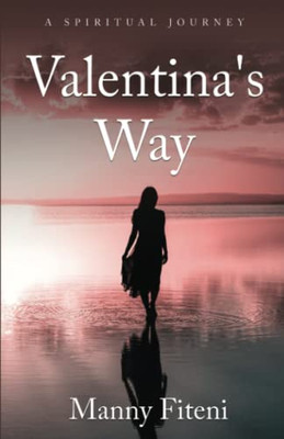 Valentina's Way: A Spiritual Journey