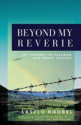 Beyond My Reverie: My Journey to Freedom and Sweet Success