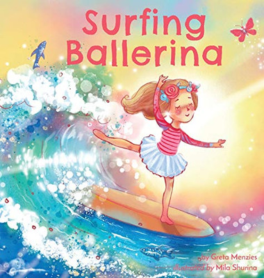 Surfing Ballerina - Hardcover