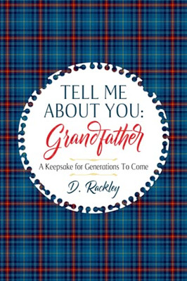 Tell Me About You, Grandfather: A Keepsake For Generations To Come