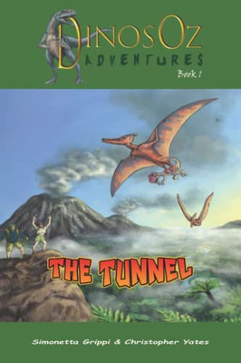 The Tunnel: DinosOz Adventures Book 1
