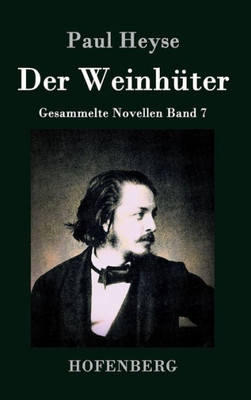 Der WeinhÃ¼ter: Gesammelte Novellen Band 7