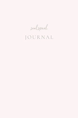 Soul Spark Journal: Manifesting Law of Attraction Guided Journal - 9780645066678