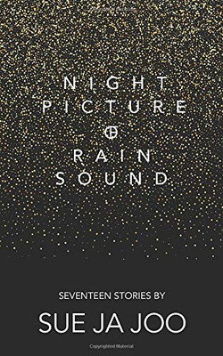 Night Picture of Rain Sound: Seventeen Stories