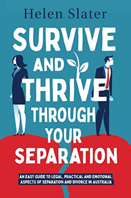 Survive And Thrive Through Your Separation: Embrace Change And Live Your Best Life!