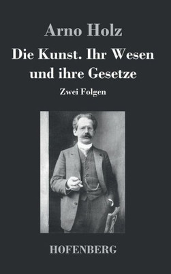 Die Kunst. Ihr Wesen und ihre Gesetze: Zwei Folgen