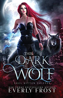 This Dark Wolf (Soul Bitten Shifter)