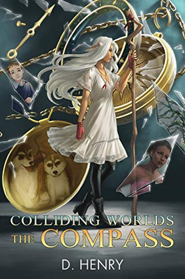 Colliding Worlds: The Compass - Hardcover