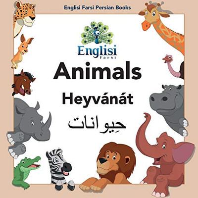 Englisi Farsi Persian Books Animals Heyvánát: Animals Heyvánát