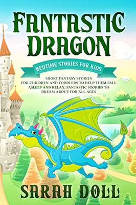 Fantastic Dragon: Bedtime Stories for Kids - Paperback