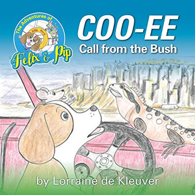 Coo-ee Call from the Bush (The Adventures of Felix and Pip)
