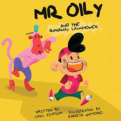 Mr Oily and the runaway lawnmower - Paperback