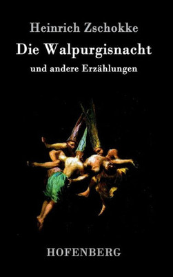 Die Walpurgisnacht: und andere ErzÃ¤hlungen