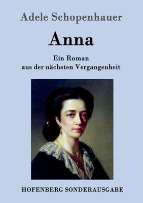 Anna: Ein Roman aus der nÃ¤chsten Vergangenheit