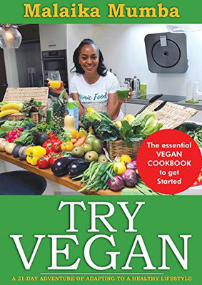 Try Vegan: The essential VEGAN COOKBOOK to get Started